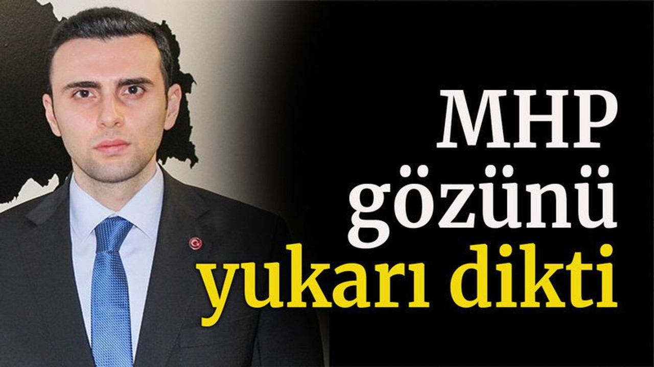 MHP gözünü yukarı dikti
